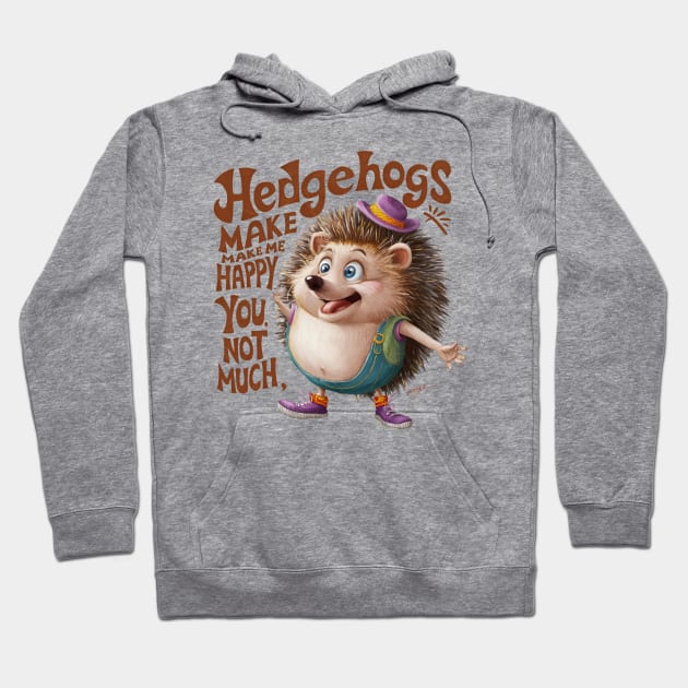 hedgehogs make me happy. you, not so much. funny kids woman Hoodie by TRACHLUIM